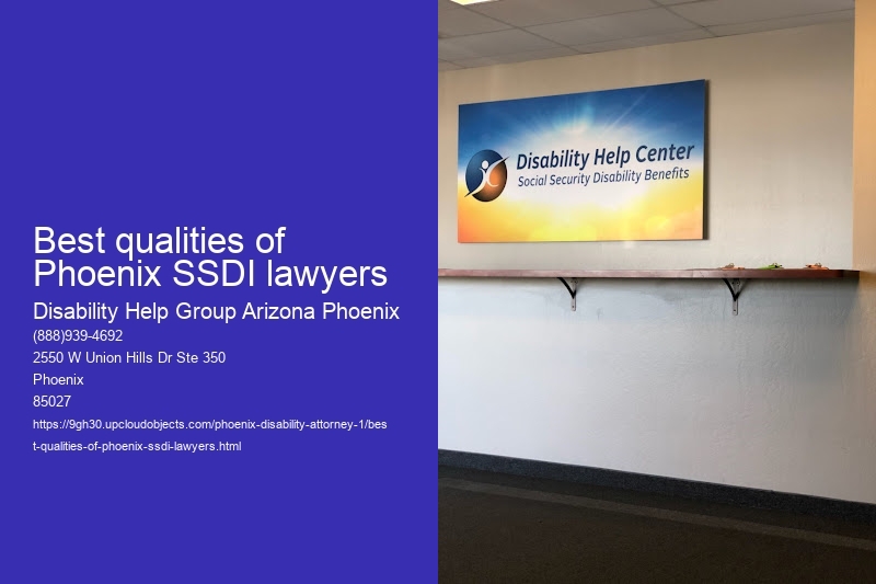Best qualities of Phoenix SSDI lawyers
