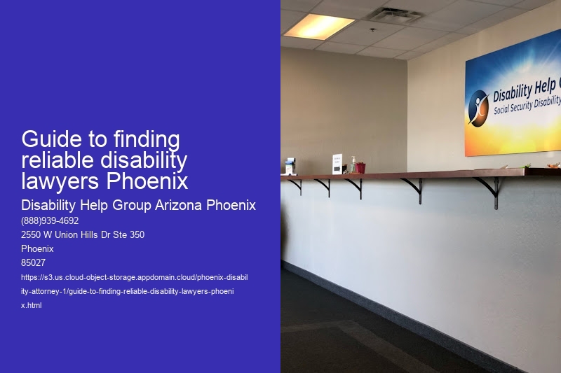Guide to finding reliable disability lawyers Phoenix