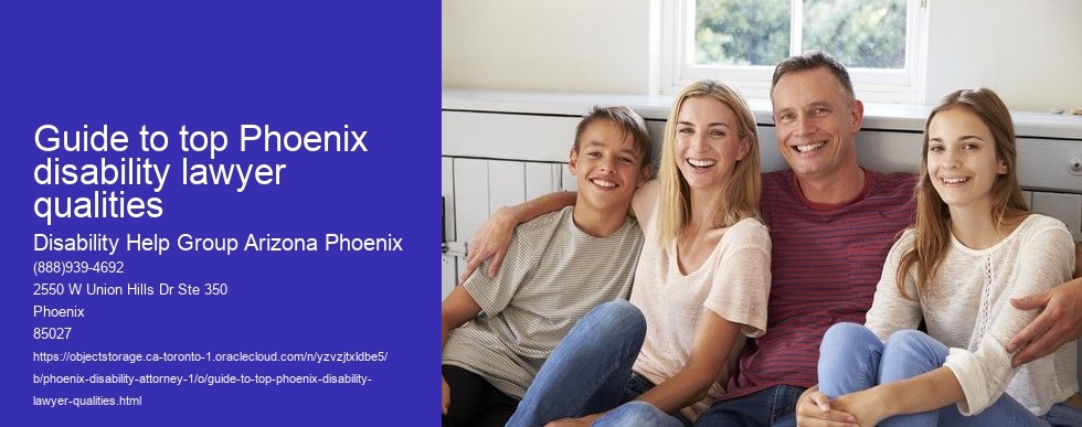 Guide to top Phoenix disability lawyer qualities